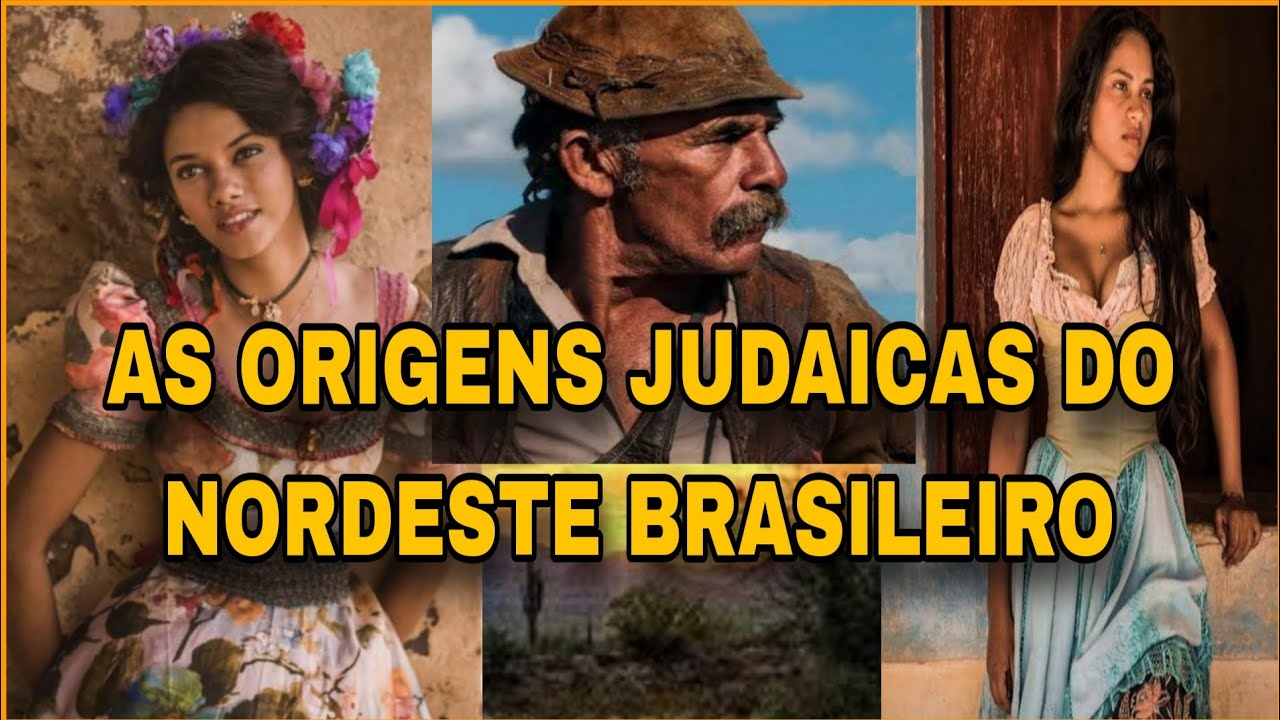 AS ORIGENS JUDAICAS OCULTAS DO POVO NORDESTINO 