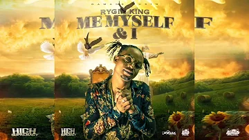 Rygin King - Me, Myself & I Official Audio