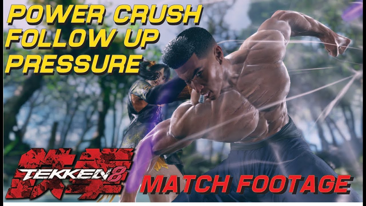 Get more outta Power Crush! Tekken 8 Law