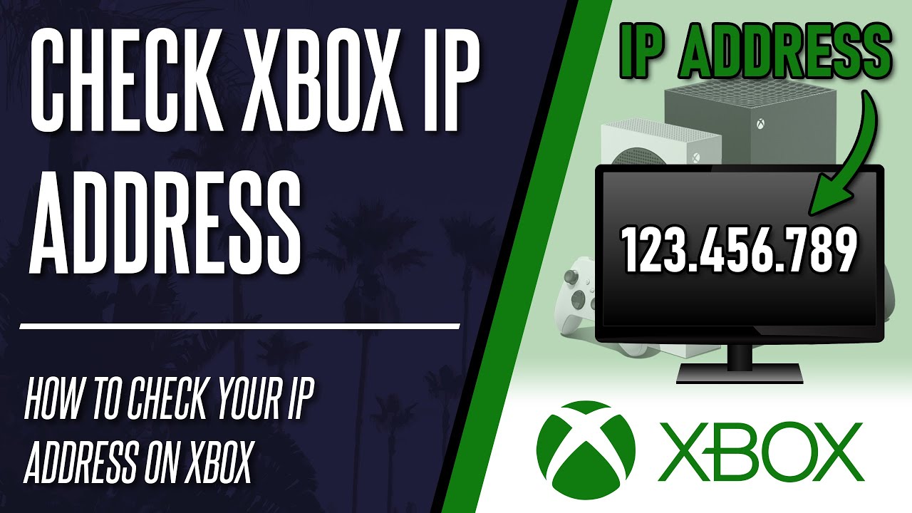 How to Find Someones Ip Address on Xbox?