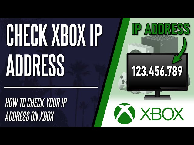 How to Find Xbox One IP Address 