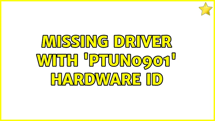 Missing driver with 'ptun0901' hardware ID