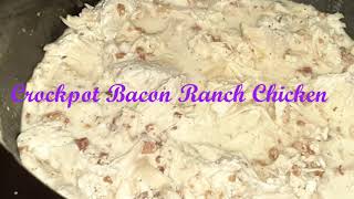 Crockpot Bacon Ranch Chicken