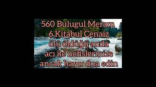 560 Bulugul Meram 6 Kitabul Cenaiz Ölüye ölüm anında yapılan dua acı ile birlikte ancak hayır dua