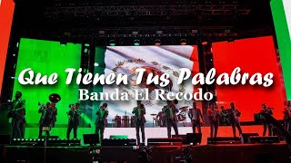 (LETRA) Que Tienen Tus Palabras - Banda El Recodo (Video Lyrics)