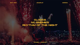 No Enemies x Clocks x Rhythm of The Night (Axwell Mashup)(Gourlab Remake)