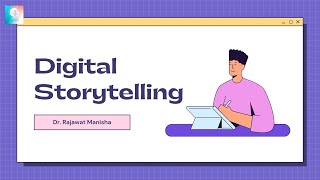 What is Digital Storytelling | Journalism & Mass Communication | Dr. Rajawat Manisha