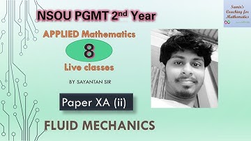 NSOU PGMT 2 : XA(II) || Fluid Mechanics Part 8|| By Sayantan Sir