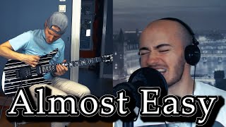 Almost Easy - Guitar &amp; Vocal Cover