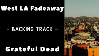 Video thumbnail of "West LA Fadeaway - Backing Track - Grateful Dead"