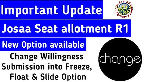 Important Update Josaa Counselling Round 1 New Option | JOSAA Counselling 2021 | Freeze, Float Slide