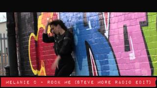 Melanie C - Rock Me (Steve More Radio Edit)