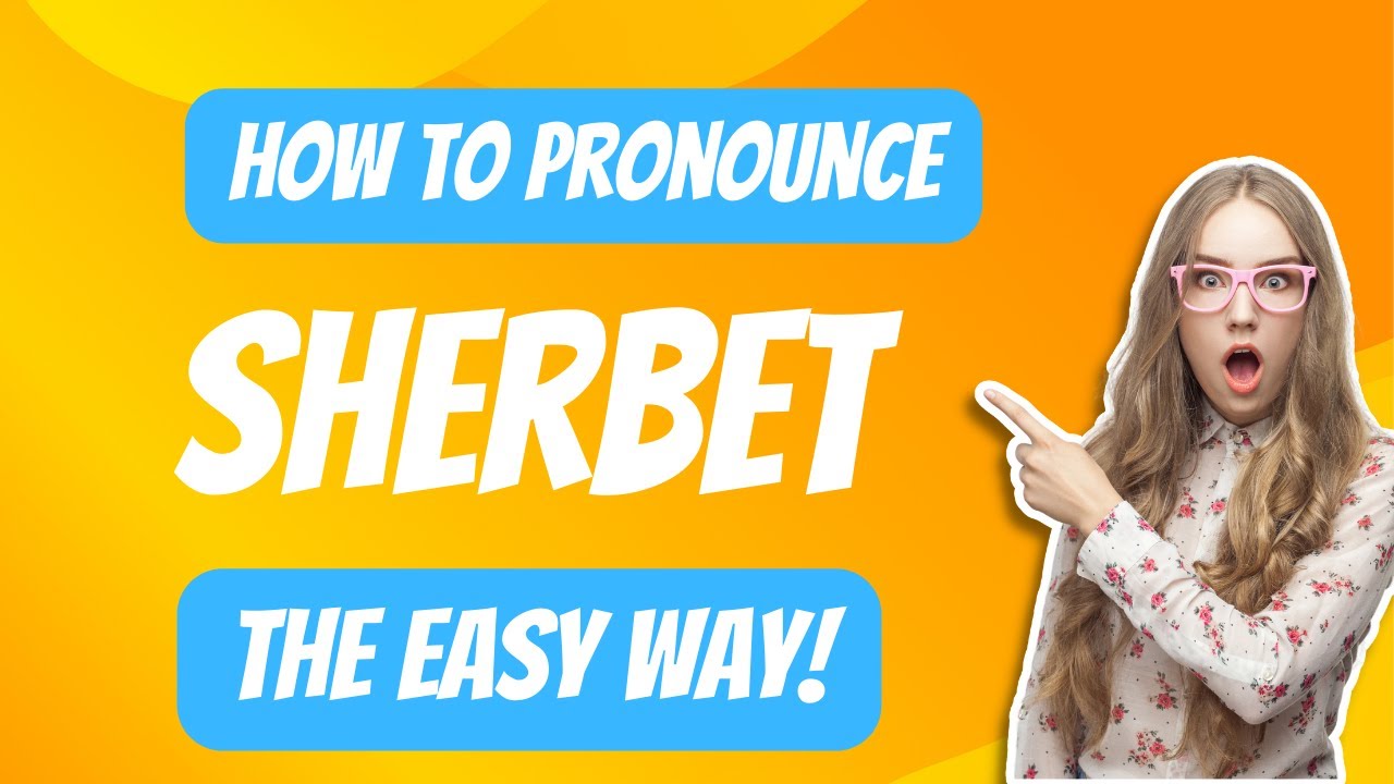 How to Pronounce Sherbet [Easy English Pronunciation] YouTube