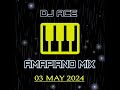 Amapiano mix 2024  03 may  dj ace 
