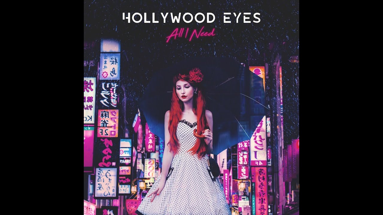 Watch Hollywood Eyes - All I Need (Official Audio) on YouTube Watch Hollywood Eyes - All I Need (Official Audio) on YouTube