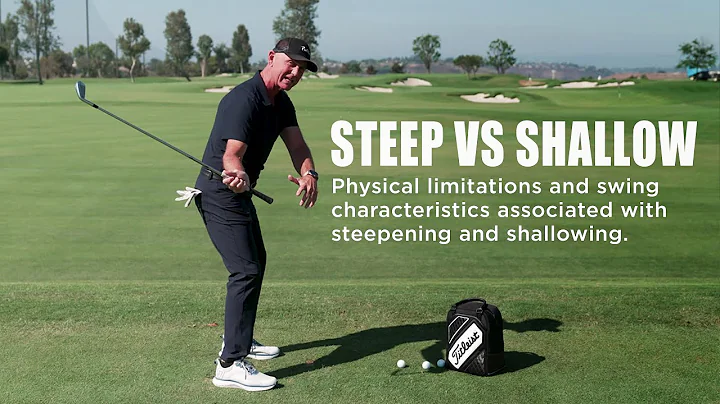 Swing Characteristics and Physical Limitations Associated with Shallowing and Steepening
