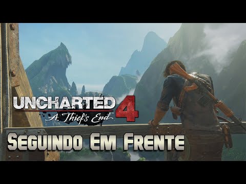 Uncharted 4: A Thief's End - #24 Seguindo em Frente