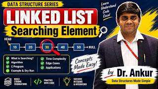 Linked List | Searching an Element | Data Structures | Dr. Ankur Ratmele