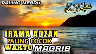Adzan Termerdu Paling Cocok Waktu Magrib
