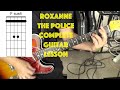 Complete guitar lesson how to play roxanne the police andy summers with chord charts