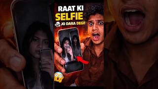 Raat Ki Selfie Horror Story 😨 #shorts #horrorstories