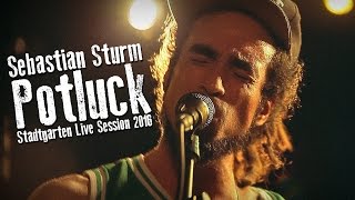 Sebastian Sturm - Potluck (Stadtgarten Live Session 2016)