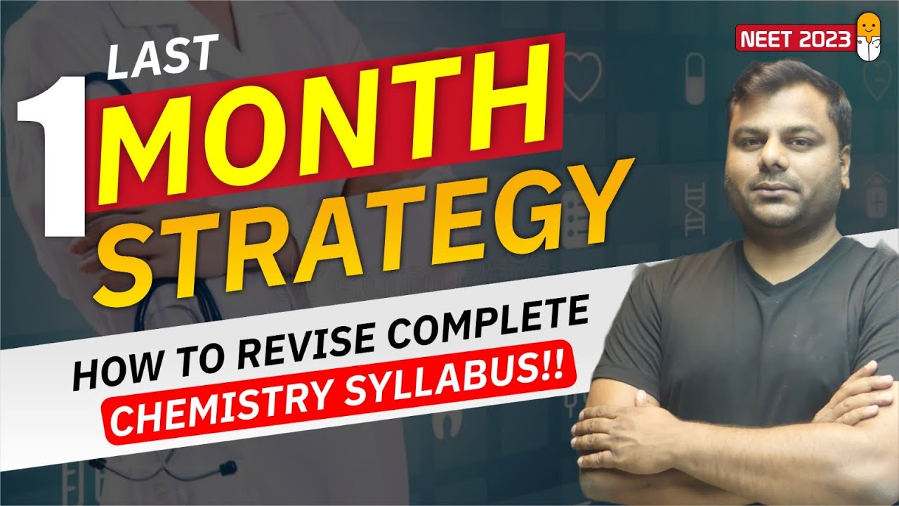 Last One Month Strategy For NEET2023 Chemistry 🔥 | How To Revise ...
