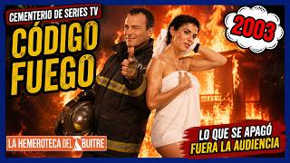 Series Fallidas TV - 'Código Fuego' - Los bomberos de José Coronado y Maribel Verdú (2003)