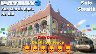 Payday 2 - San Martín Bank - No Kill - DSOD - (SOLO - STEALTH)