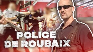 Police de Roubaix : Opération en zone dangereuse