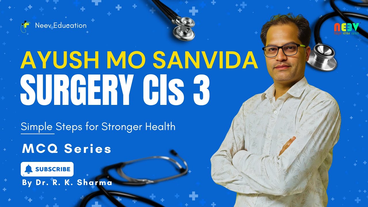 Ayush MO Sanvida 2025 | Surgery MCQ Cls 3 