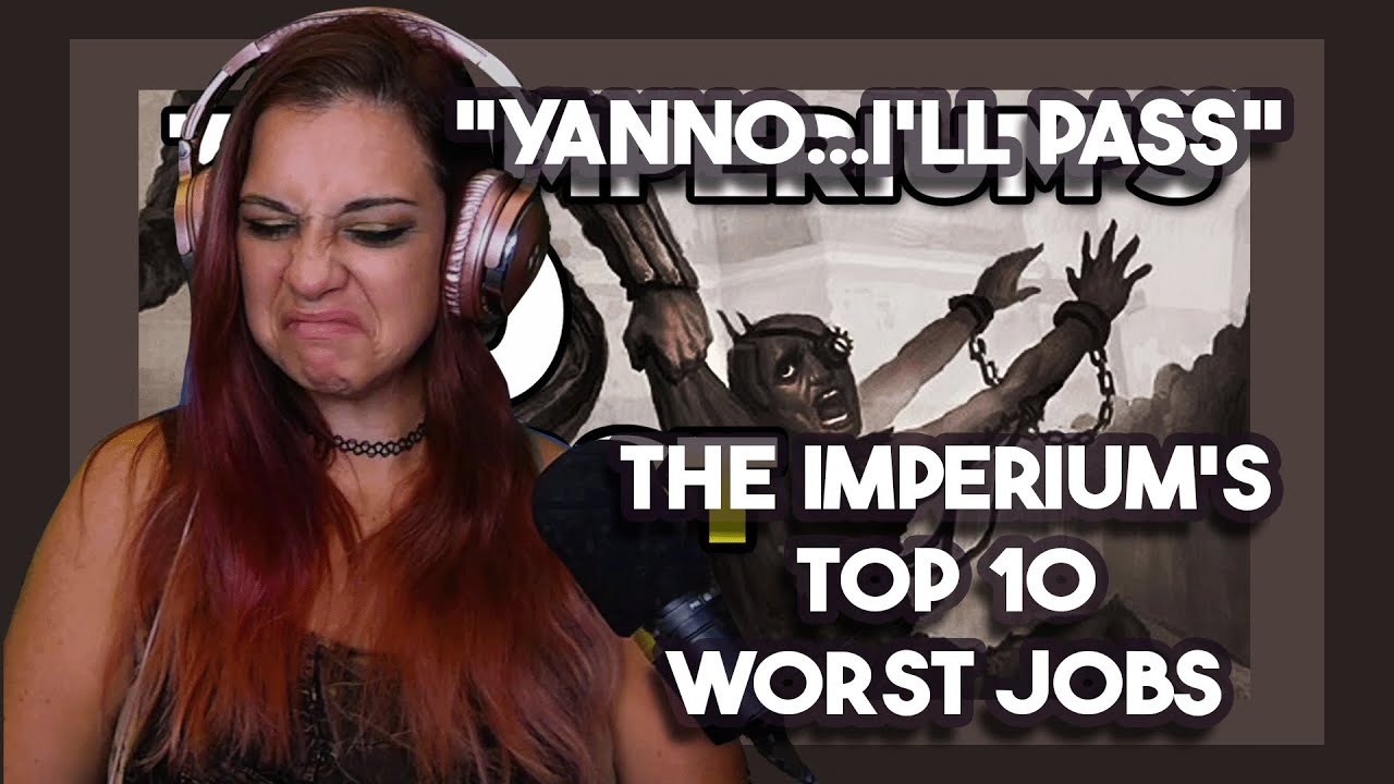 Реакция бармена: *Янно... Я пройду мимо* 10 худших работ в Империуме от Leutin09