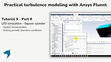 Turbulence modeling with Ansys Fluent | LES simulation - Square cylinder - Part 8