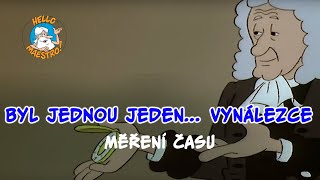 Byl jednou jeden... Vynálezce 🤔 Měření času ⏱️