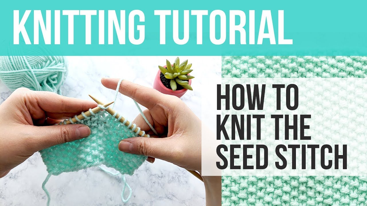 How to Knit the Seed Stitch, Seed Stitch Tutorial - YouTube