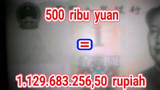 TERJAWAB! 500.000 yuan berapa rupiah