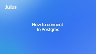 How to Connect Postgres to Julius AI (Step-by-Step Tutorial)