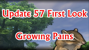 Update 57 First Look: Growing Pains