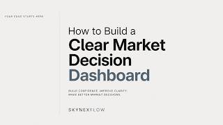 How to Build a Clear Market Decision Dashboard | Skynexflow Explains