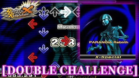 【DDR X】 PARANOiA Rebirth (X-Special) [DOUBLE CHALLENGE] 譜面確認＋クラップ