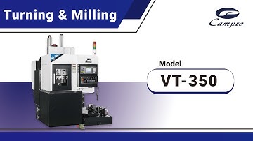 CNC Precision Lathe / VT-350 ｜Campro