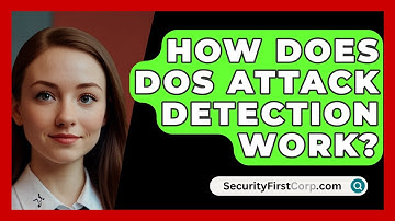 How Does DoS Attack Detection Work? - SecurityFirstCorp.com