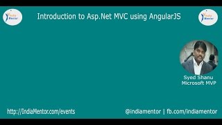 IndiaMentor Webinar ASPNET MVC using AngularJS by Syed Shanu