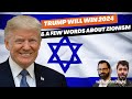 Trump will win 2024  a few words about zionism with johndoyle