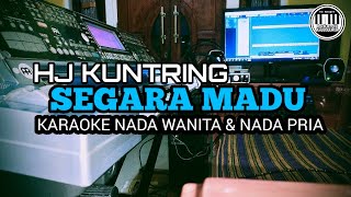 Segara Madu  Hj Kuntring Karaoke Nada Wanita U0026 Pria   Lirik Tanpa Vokal