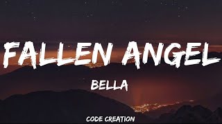 Download Lagu BELLA - Fallen Angel (Lyrics) | PROVE THEM WRONG MP3