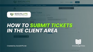 How to Submit Tickets in the Client Area – Get Fast Help from SocialVPS Support