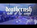 Deathcrush state of the union edit official