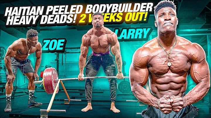 HAITIAN PEELED BODYBUILDER HEAVY DEADLIFTS 2 WEEKS...
