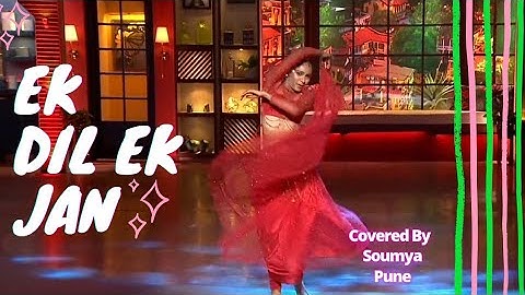 Ek Dil Ek Jaan | Padmaavat | Dance Cover Soumya Pune | Performing in Kapil Sharma Show | Belly Dance